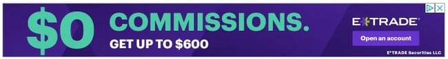 etrade google display ad example that reads: "$0 commissions. get up to $600."