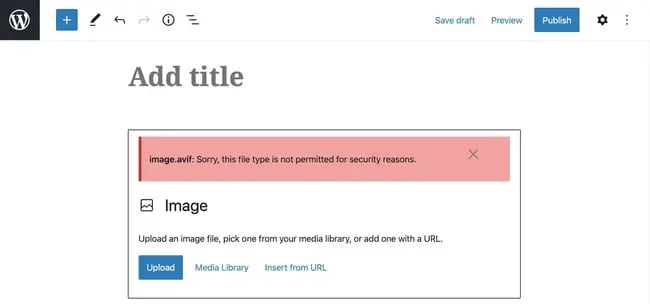 Sorry, This File Type Is Not Permitted for Security Reasons Error in Gutenberg editor