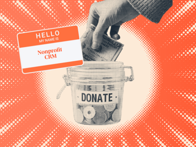 a hubspot featured image of a donation jar with a hand reaching down to put ten dollars into it along with a nametag that says ‘hello my name is nonprofit crm’