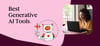 best generative ai tools