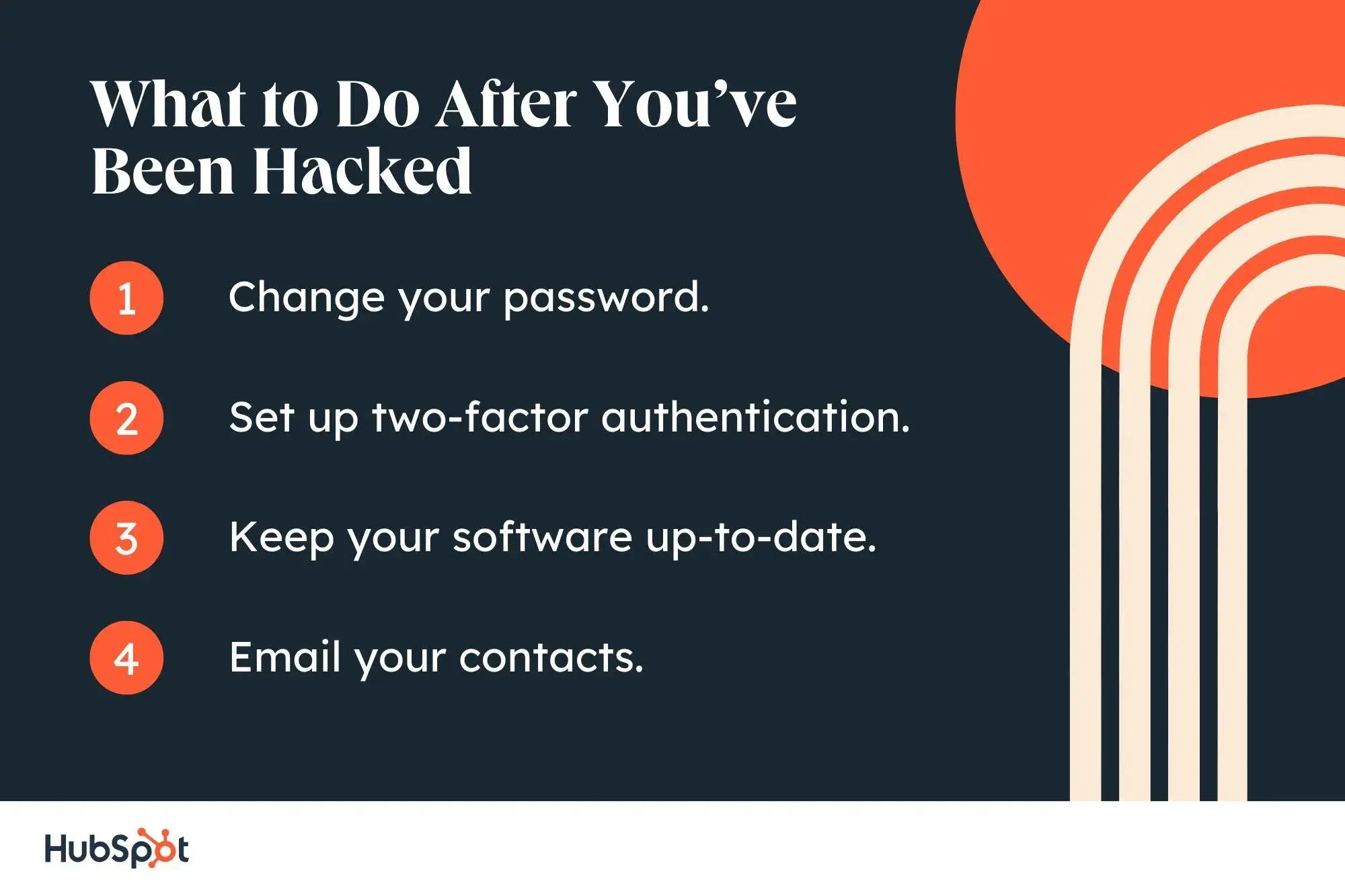 hacked email next-steps changes your password, set up two-factor authentication, keep your software up-to-date, and email your contacts.