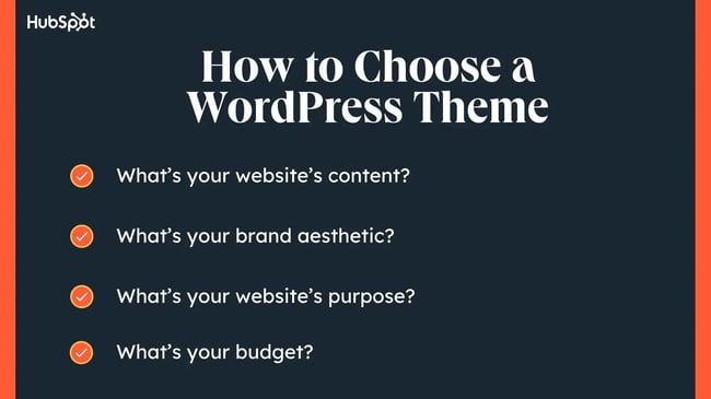 how to choose a wordpress theme. Whats your websites content? Whats your brand aesthetic? Whats your websites purpose? Whats your budget?
