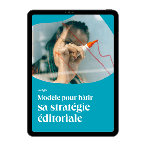 Le modèle pour bâtir sa stratégie éditoriale