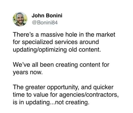 marketing techniques, john bonini agrees that optimizing existing content is a massive gap in marketing techniques