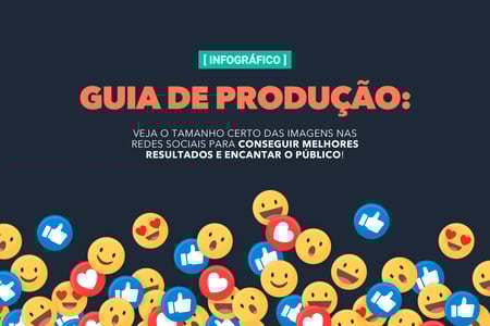 Qual o tamanho para foto nas redes sociais? Guia de Produção! 