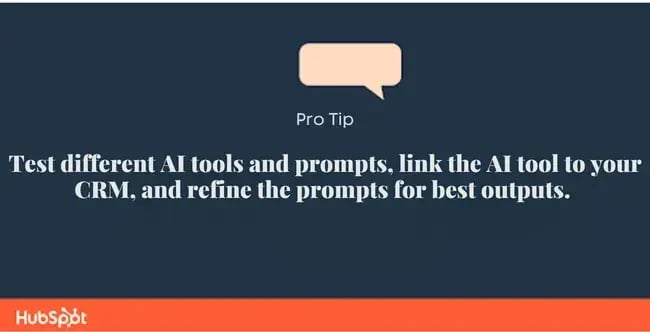 Pro tip on AI tool adoption: test different AI tools and prompts, link to CRM, and refine outputs