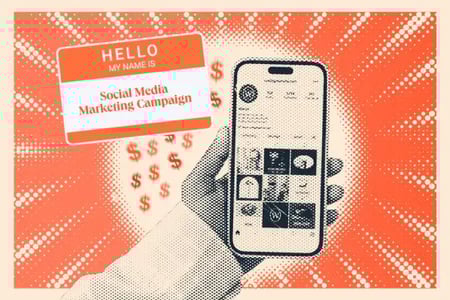a hubspot-branded featured image of a hand holding a phone with an orange nametag next to it that says hello my name is social media marketing campaign along with some dollar signs surrounding it