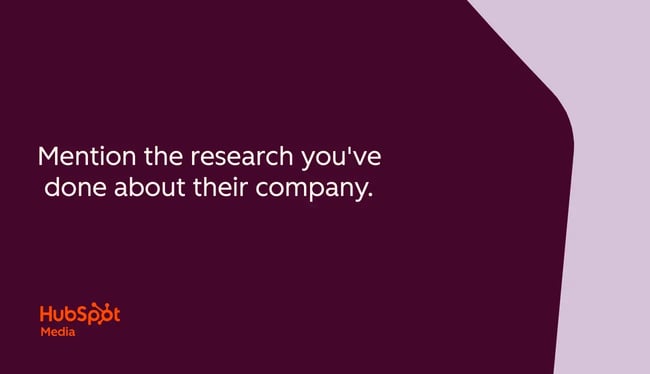 tip for how to start a sales conversation, mention the research you��ve done about their company