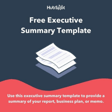 Blue and white graphic featuring two stacked sheets of paper, with text promoting a free executive summary template for reports, business plans, or memos.