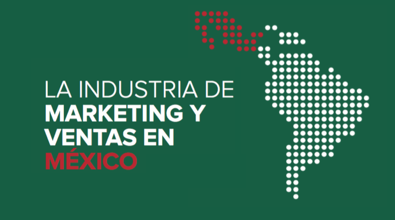 Cómo ha cambiado la industria de marketing y ventas en México [Infografía]