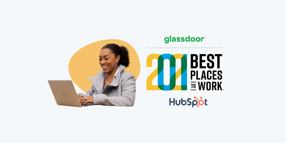 HubSpot Voted the #4 Best Place to Work in 2021 by the Glassdoor Employees' Choice Awards