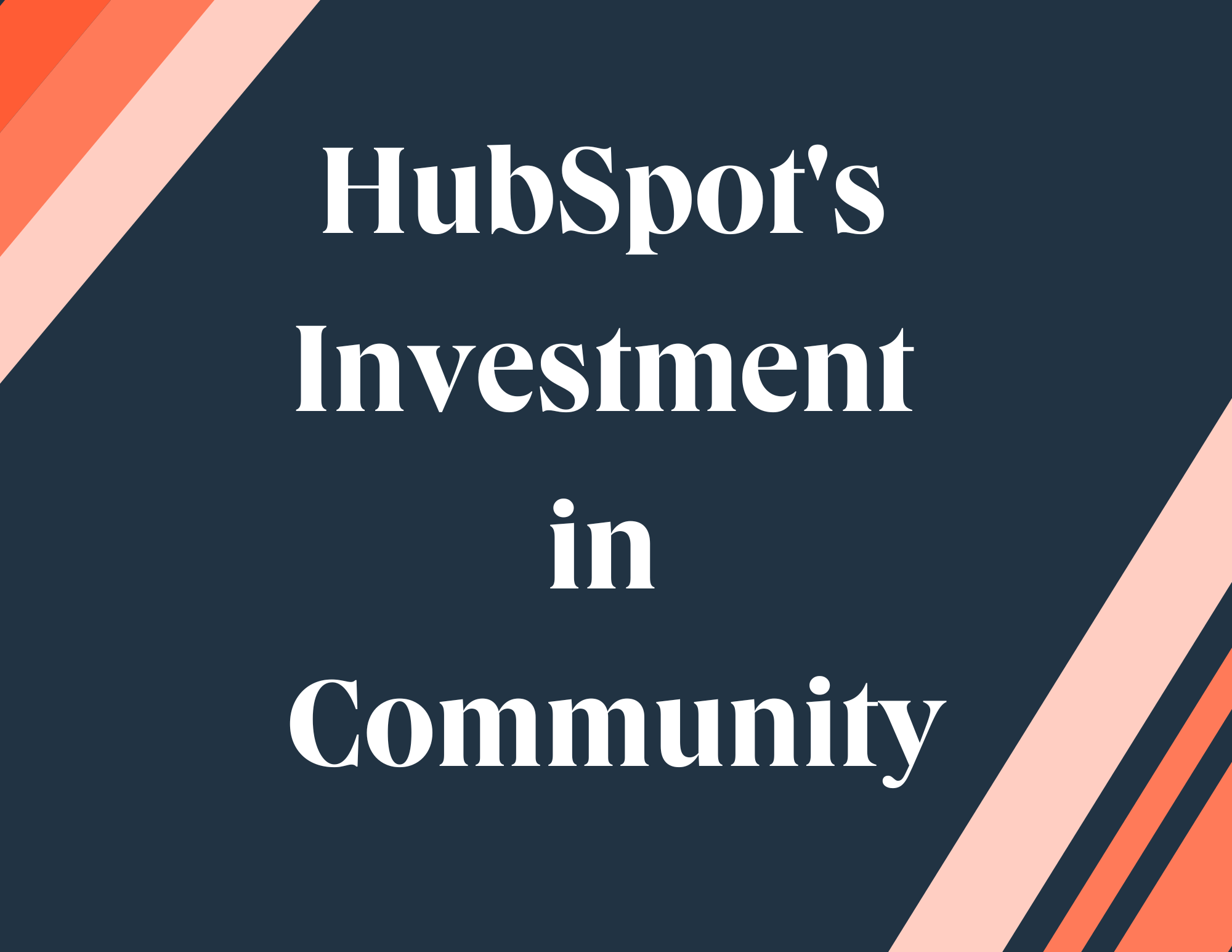 HubSpot Invests in Community to Help Businesses Overcome the Crisis of Disconnection Through Conversation