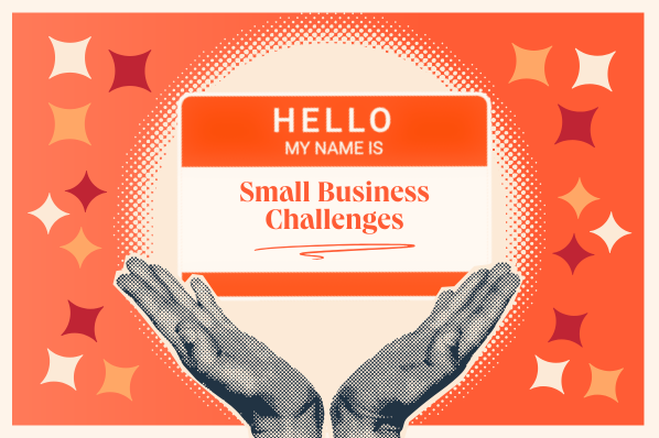 a vibrant graphic of hands holding up a hello my name is name tag that says small business challenges with sparkles surrounding it