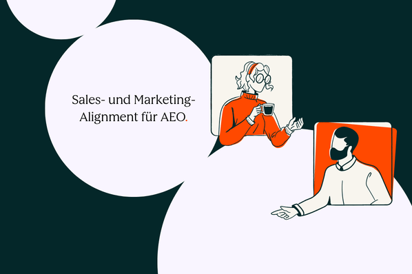 Marketing und Sales sprechen über AEO