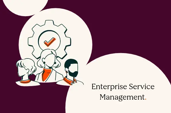 ESM: Was steckt hinter Enterprise Service Management?