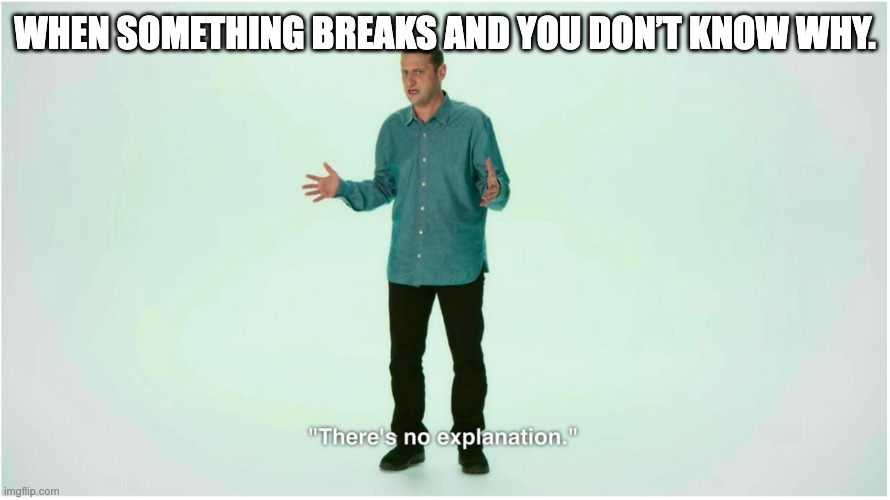 customer service memes - there is no explanation