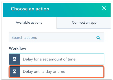 Screenshot of the delay feature in HubSpot. The option to "Delay until a day or time" is highlighted.