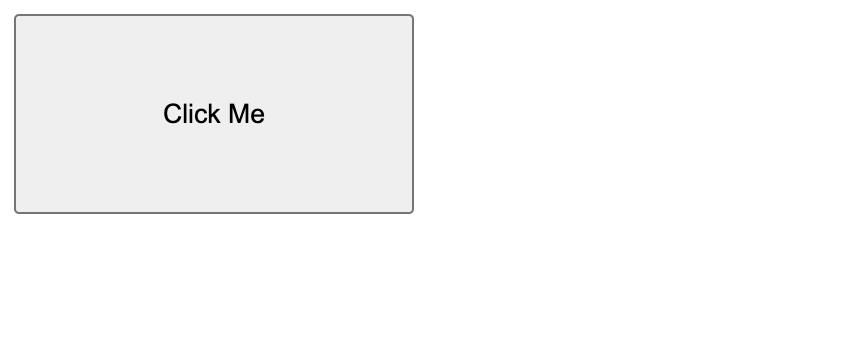Enlarged “Click Me” button