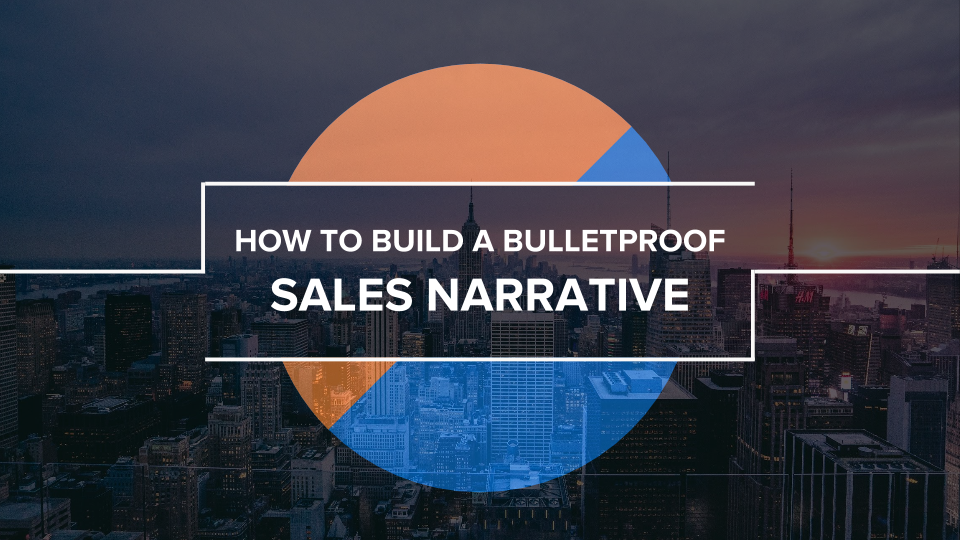 How_to_Create_a_Bulletproof_Sales_Narrative_01.png