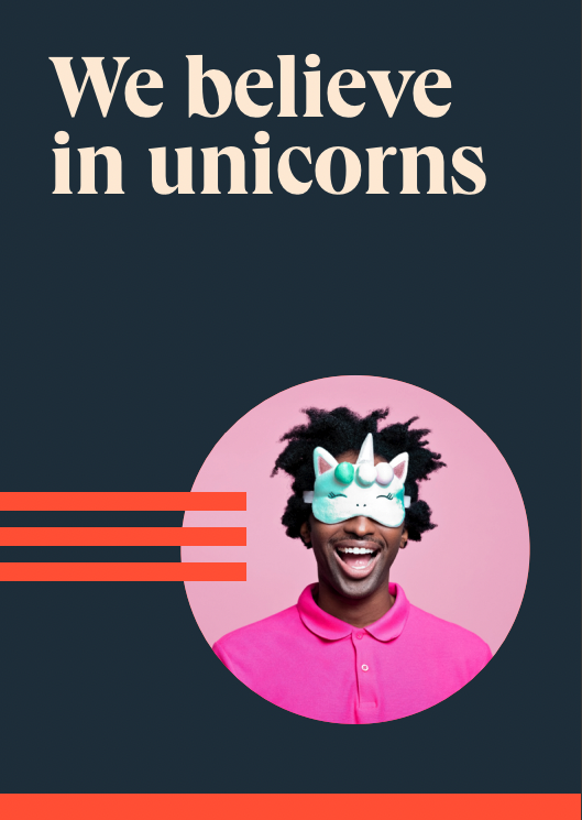 We Believe in Unicorns