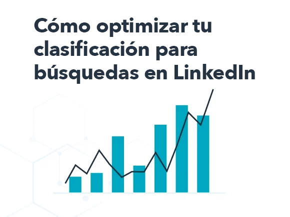 Optimiza tu clasificación para búsquedas en LinkedIn