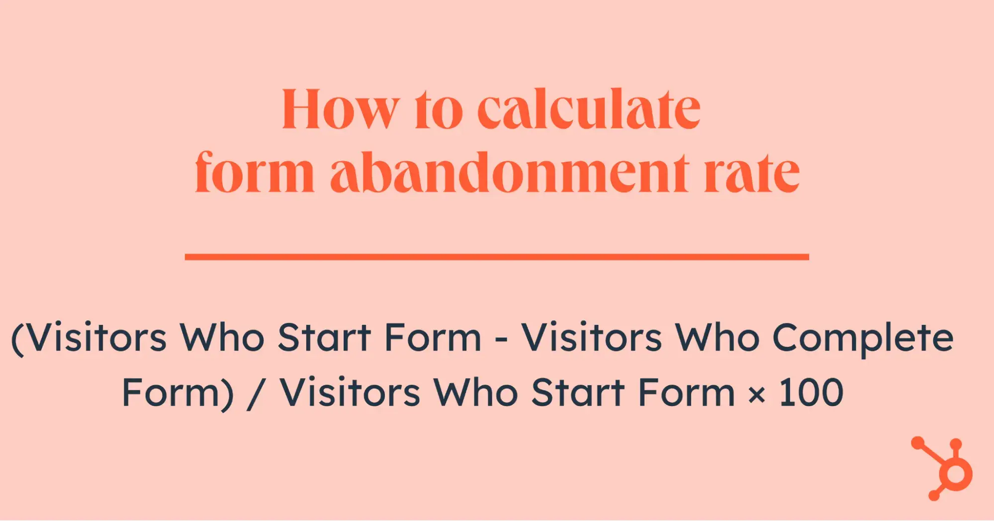 form abandonment rate calculation