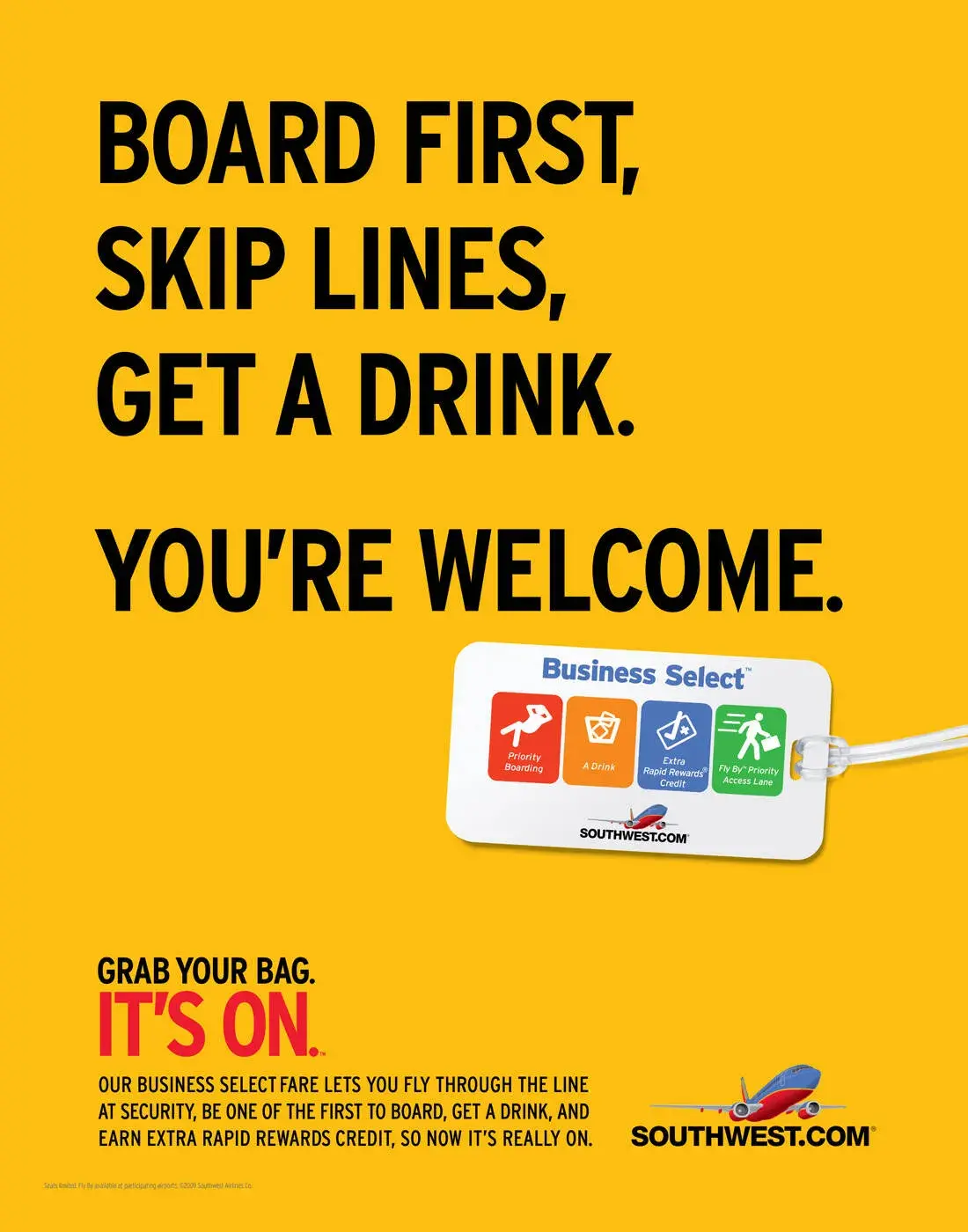 Bright yellow Southwest Airlines ad that reads, Board first, skip lines, get a drink. Youre welcome.