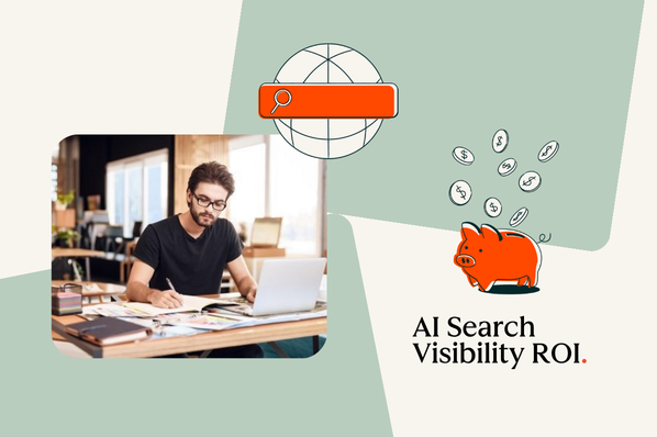 AI search visibility ROI: How to measure what matters (& ignore what doesn’t)