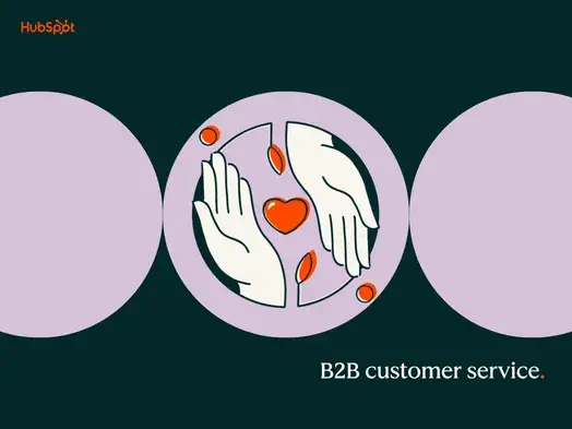 B2B customer service: What it is and 8 best practices