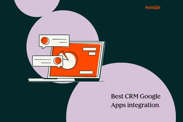 Best CRM Google Apps integration: 7 CRMs to integrate with Gmail