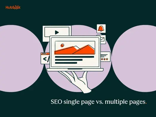 SEO single page vs. multiple pages: Which ranks better?