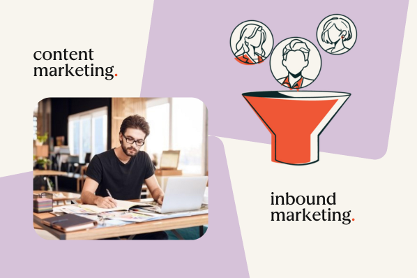 Content marketing vs inbound marketing (& why they both still matter)