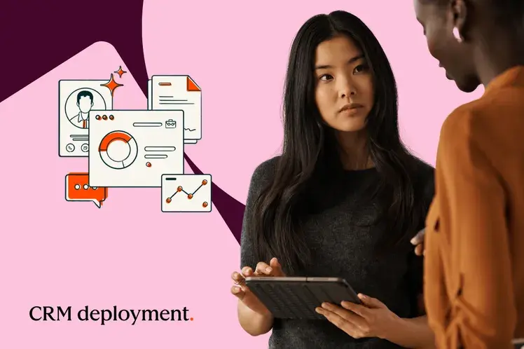 CRM deployment: A step-by-step process for growing teams