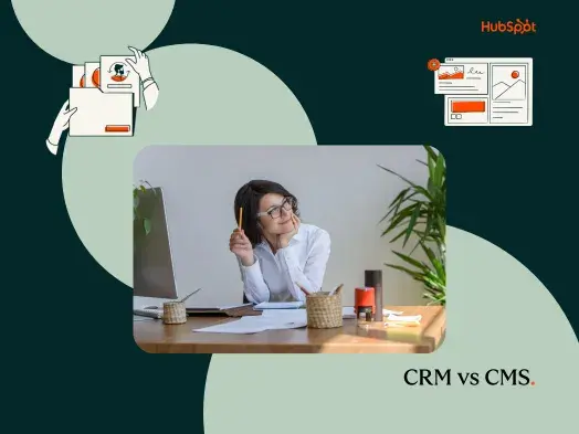 CRM vs. CMS: The differences and how to use both for your business