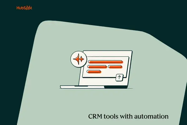 CRM tools with automation: Our top picks for 2025