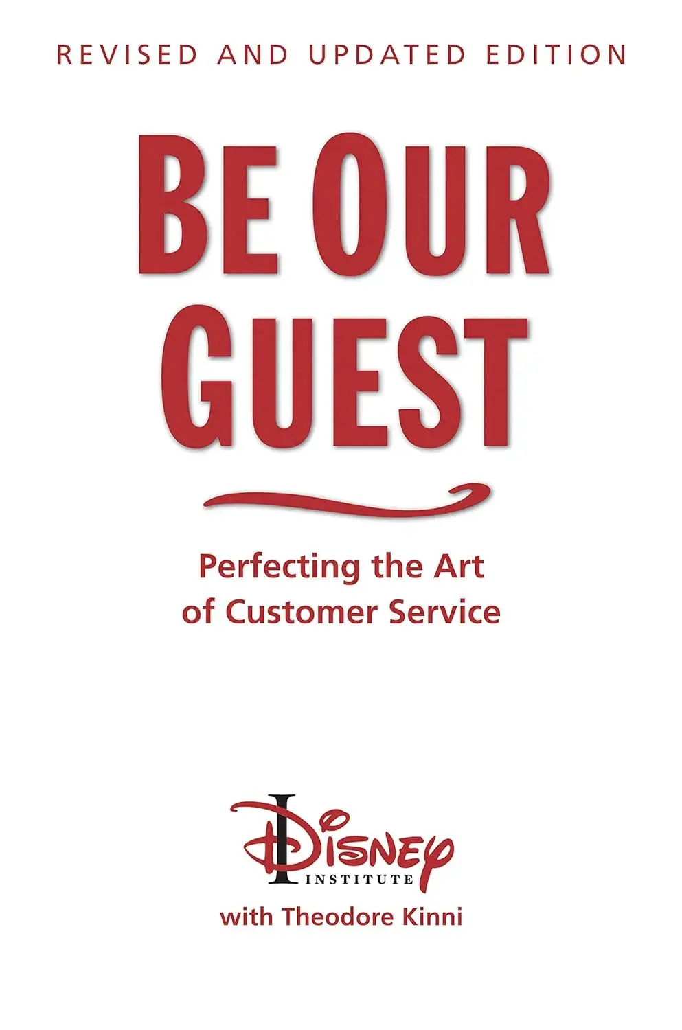 Be Our Guest book cover - a customer service book about Disneys customer-centric strategies for creating magical experiences.