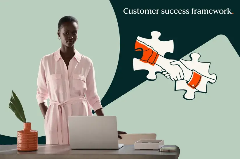 Customer success framework: Build one that scales