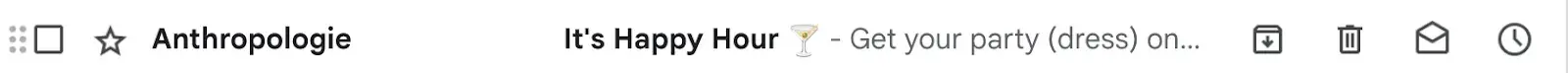  An email subject line from Anthropologie that reads, Its Happy Hour, and includes a cocktail glass emoji.