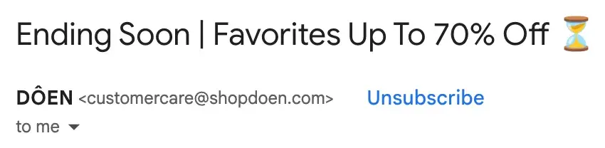 Clothing brand Doen communicates urgency in this email subject line that says, Ending Soon: Favorites up to 70 percent off.