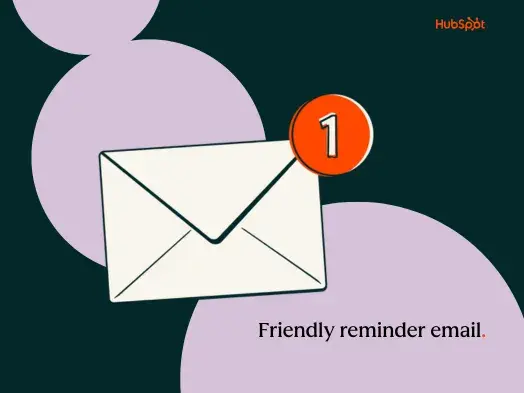 friendly reminder emails
