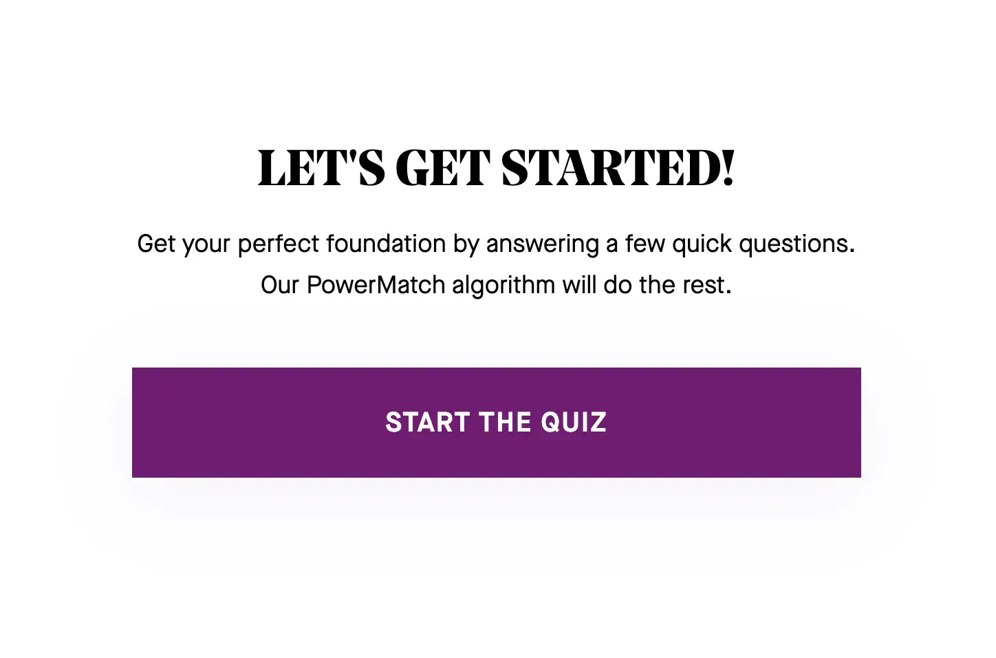 screenshot of il makiages gated content landing page for its foundation match quiz.https://www.ilmakiage.com/powermatch-2-0-quiz-tbyb