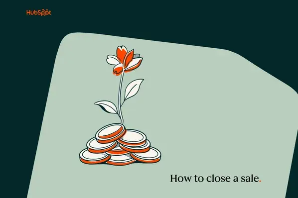 How to close a sale: 18 techniques & why they work