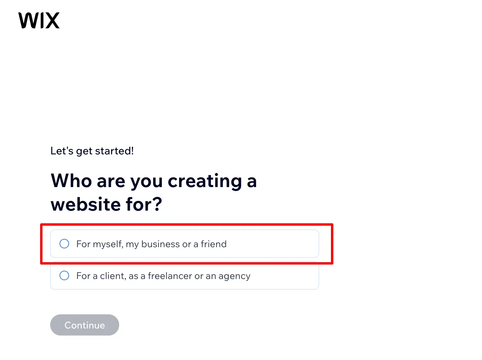 wix asks, who are you creating a website for? select for myself, my business or a friend.