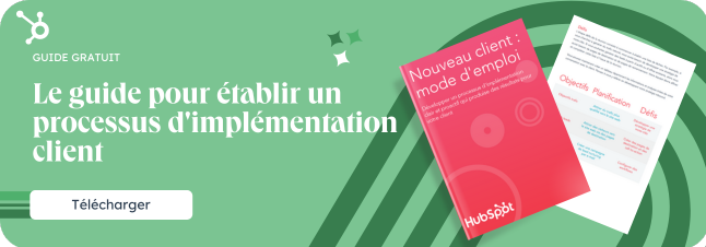 Le guide pour établir un processus d'implementation client 