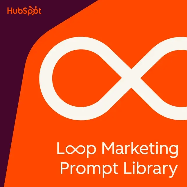 HubSpots Loop Marketing Prompt Library - Landing Page image - 1