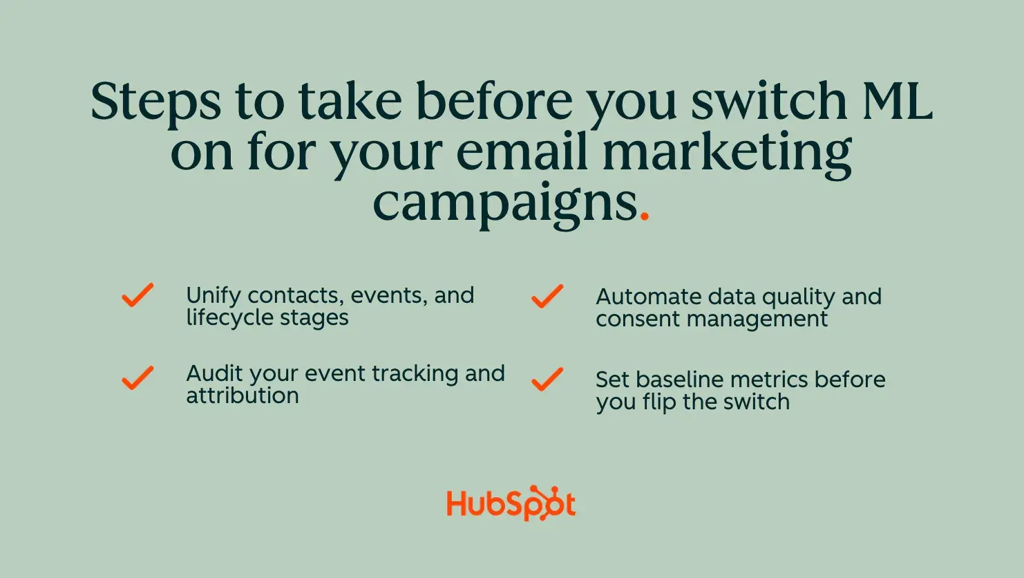 what steps should you take before you switch ml on for your email marketing campaign