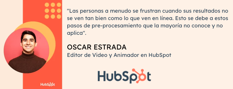 Oscar Estrada - Editor de video de HubSpot