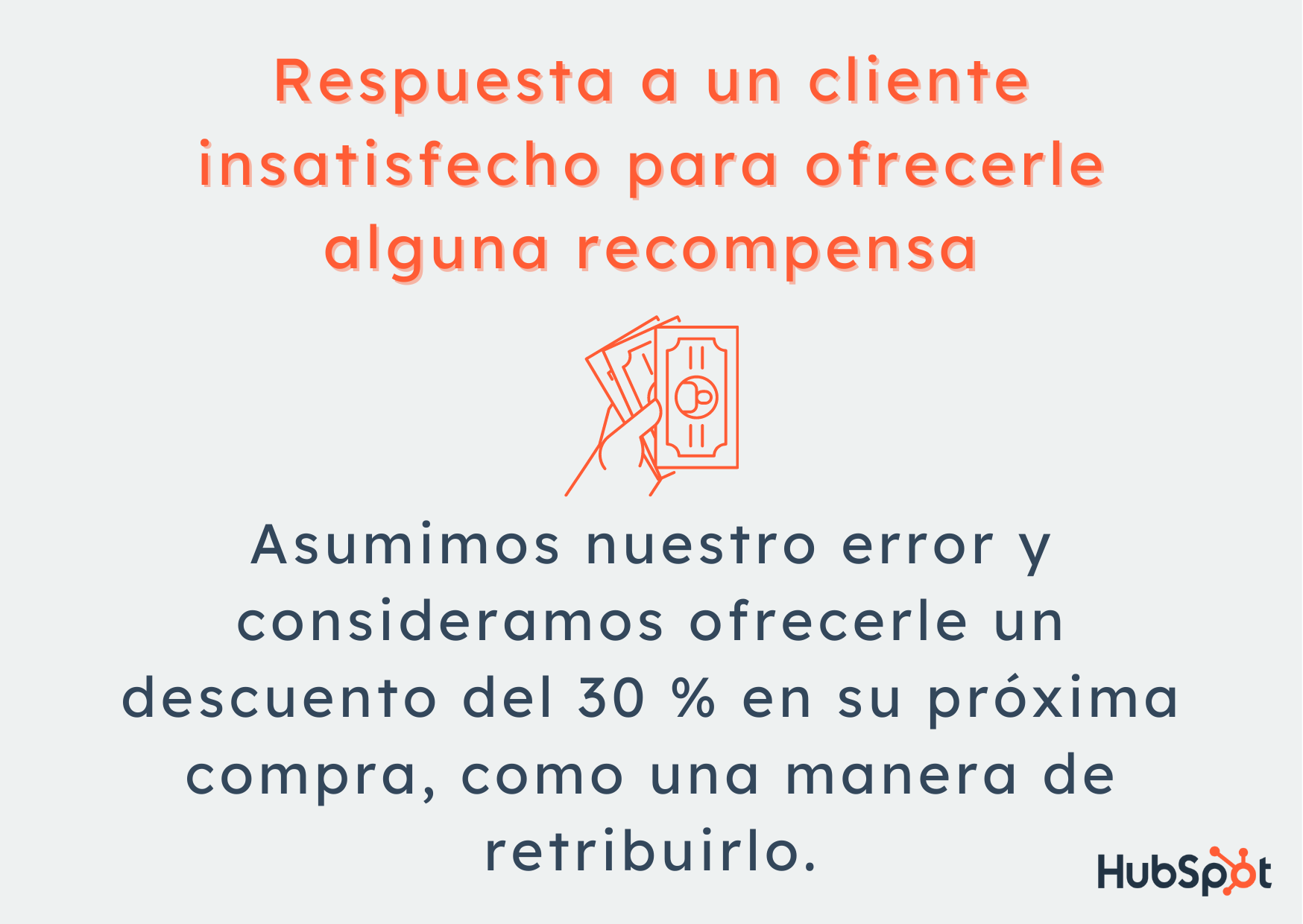 Ejemplo de respuesta a un cliente insatisfecho para ofrecer alguna recompensa