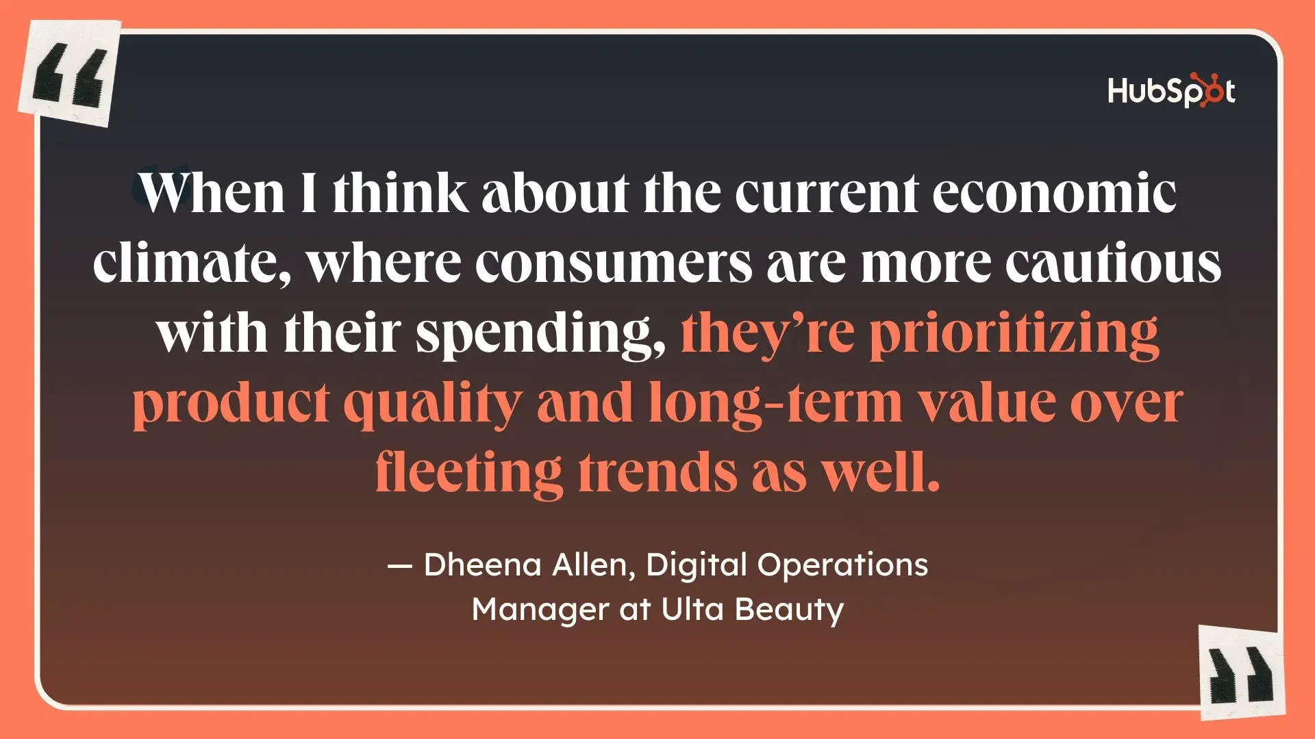 a hubspot branded graphic of a quote from dheena allen, digital operations manager, about how consumers are being more cautious with their spending