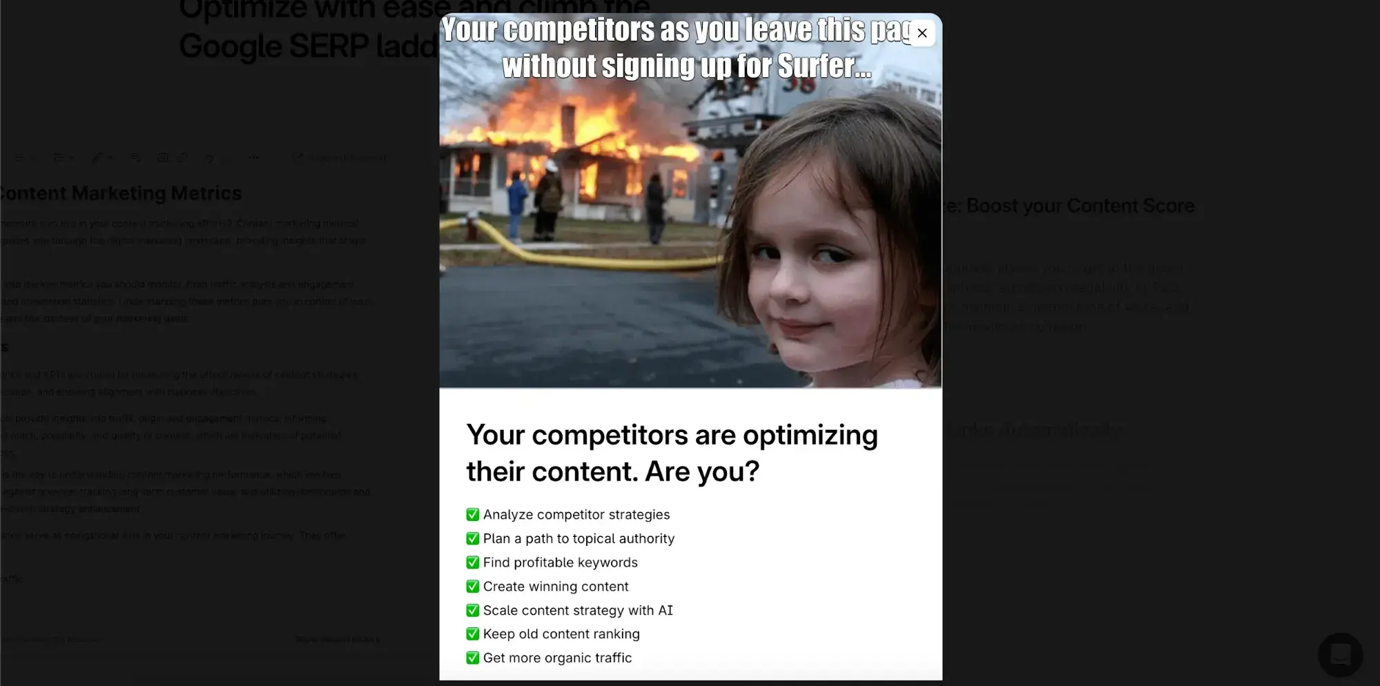 Screenshot of Surfers pop-up featuring a little girl with a smug face in front of a burning house and the caption Your competitors as you leave this page without signing up for surfer